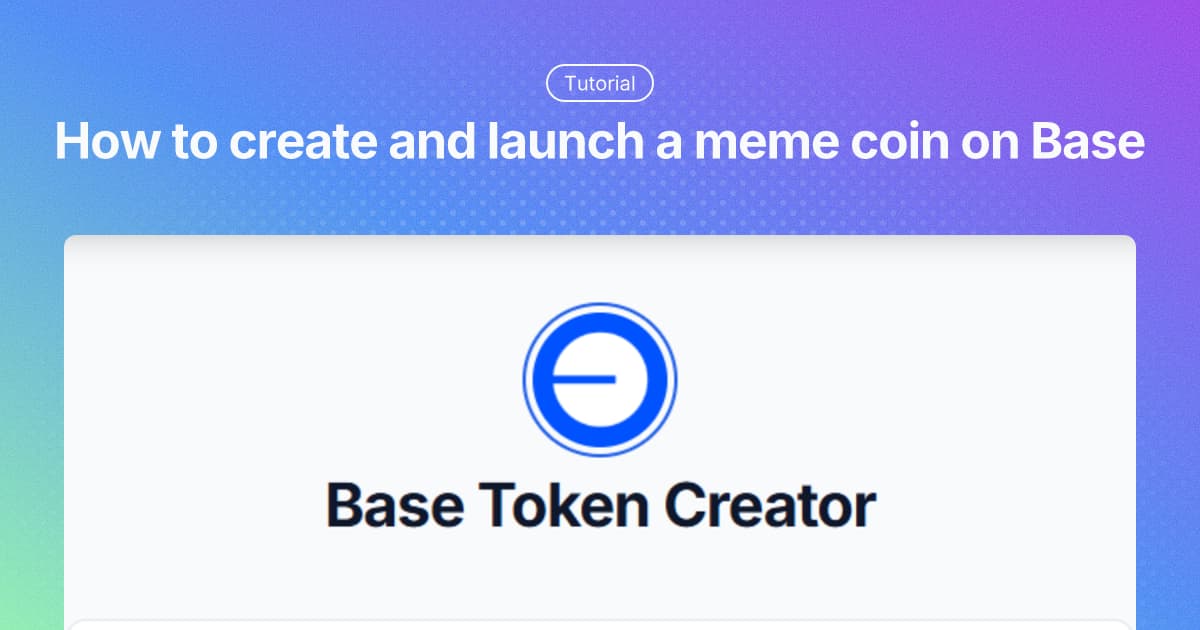 How to Create and Launch a Meme Coin on Base, Step-by-Step Guide
