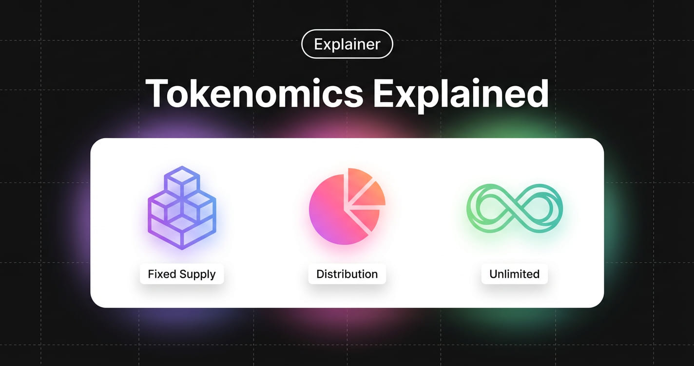 Tokenomics Explained: Fixed, Capped, and Unlimited Supply